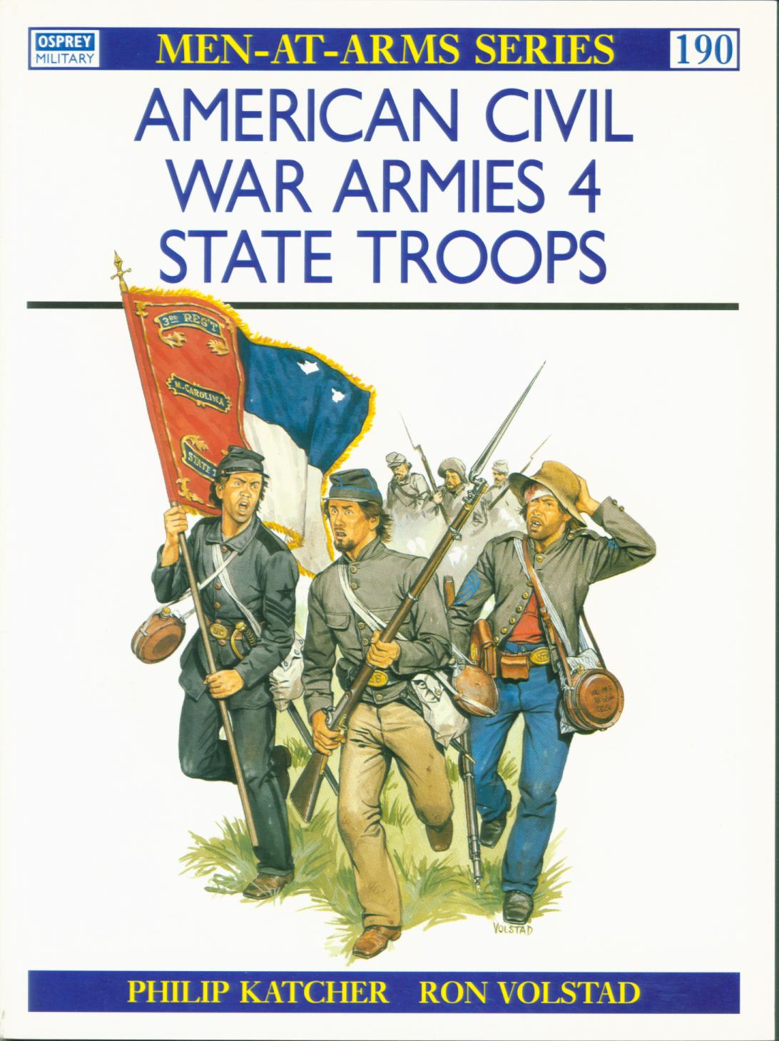 AMERICAN CIVIL WAR ARMIES: (4) state troops.